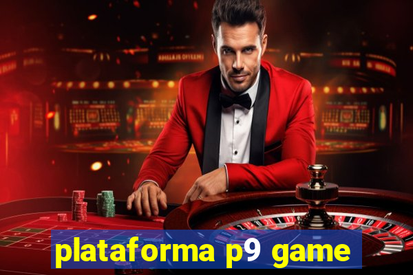 plataforma p9 game